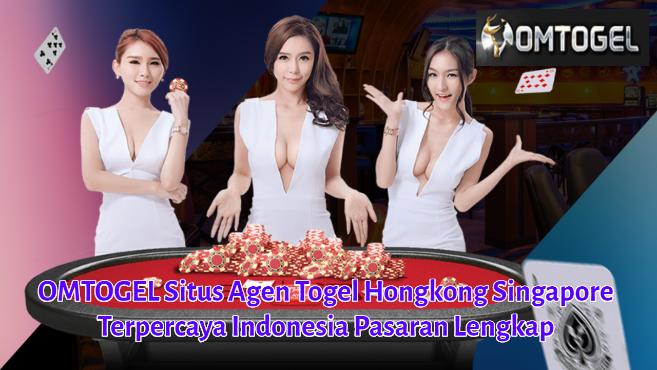 OMTOGEL Situs Agen Togel Hongkong Singapore Terpercaya Indonesia Pasaran Lengkap